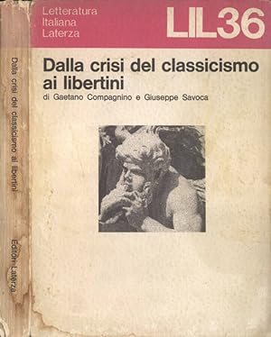 Bild des Verkufers fr Dalla crisi del classicismo ai libertini zum Verkauf von Biblioteca di Babele