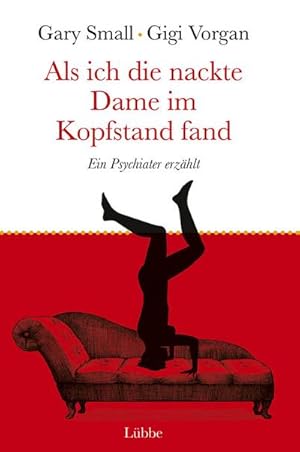 Imagen del vendedor de Als ich die nackte Dame im Kopfstand fand a la venta por Versandbuchhandlung Kisch & Co.