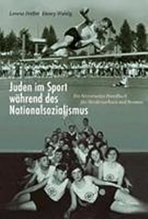 Bild des Verkufers fr Juden im Sport whrend des Nationalsozialismus: Ein historisches Handbuch fr Niedersachsen und Bremen zum Verkauf von Che & Chandler Versandbuchhandlung