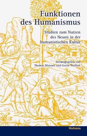 Imagen del vendedor de Funktionen des Humanismus. Studien zum Nutzen des Neuen in der humanistischen Kultur a la venta por Che & Chandler Versandbuchhandlung