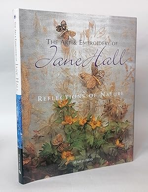 Image du vendeur pour The Art and Embroidery of Jane Hall: Reflections of Nature mis en vente par Priorsford Books