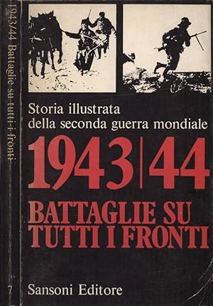 Imagen del vendedor de 1943 - 44 Battaglie su tutti i fronti a la venta por Biblioteca di Babele