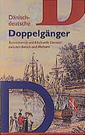 Bild des Verkufers fr Dnisch-deutsche Doppelgnger. Transnationale und bikulturelle Literatur zwischen Barock und Moderne (Grenzgnge. Studien zur skandinavisch-deutschen Literaturgeschichte) zum Verkauf von Che & Chandler Versandbuchhandlung