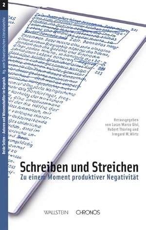 Immagine del venditore per Schreiben und Streichen. Zu einem Moment produktiver Negativitt (Beide Seiten - Autoren und Wissenschaftler im Gesprch) venduto da Che & Chandler Versandbuchhandlung