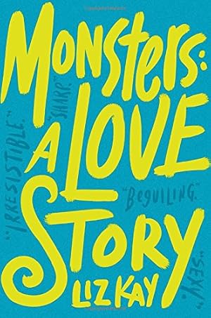 Bild des Verkufers fr Monsters: A Love Story zum Verkauf von Reliant Bookstore