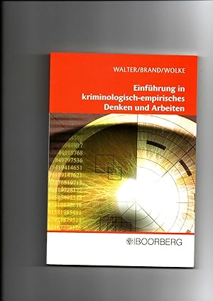 Michael Walter, Thomas Brand, Einführung in kriminologisch-empirisches Denken und Arbeiten