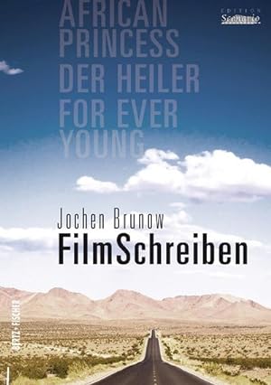 Seller image for FilmSchreiben: Drei Drehbcher. Mit einem einleitenden Essay von Michael Tteberg for sale by Che & Chandler Versandbuchhandlung