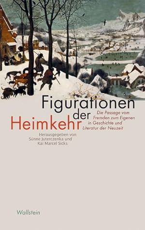 Seller image for Figurationen der Heimkehr: Die Passage vom Fremden zum Eigenen in Geschichte und Literatur der Neuzeit for sale by Che & Chandler Versandbuchhandlung