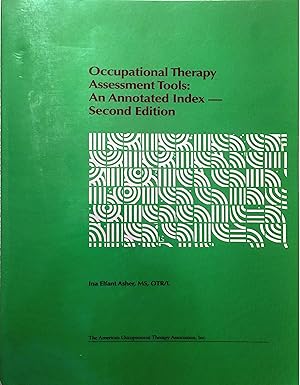 Image du vendeur pour Occupational Therapy Assessment Tools: An Annotated Index mis en vente par Reliant Bookstore