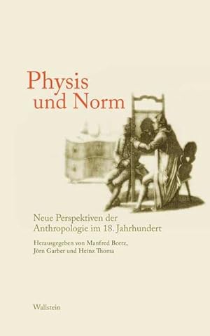 Bild des Verkufers fr Physis und Norm. Neue Perspektiven der Anthropologie im 18. Jahrhundert: Das achtzehnte Jahrhundert- Supplementa. BD 14 zum Verkauf von Che & Chandler Versandbuchhandlung