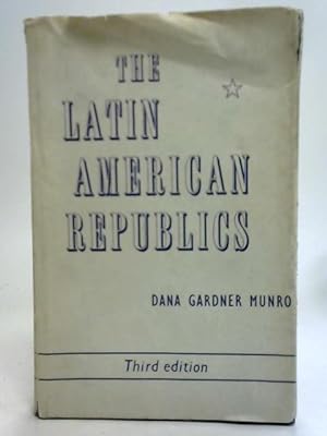 Seller image for The Latin American Republics for sale by World of Rare Books