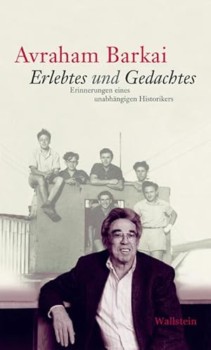 Image du vendeur pour Erlebtes und Gedachtes. Erinnerungen eines unabhngigen Historikers mis en vente par Che & Chandler Versandbuchhandlung