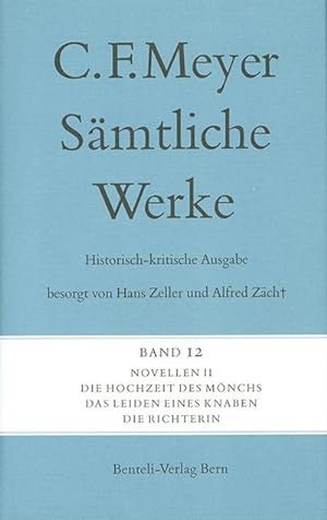 Seller image for Novellen II: Die Hochzeit des Mnchs, Das Leiden eines Knaben, Die Richterin (Smtliche Werke. Historisch-kritische Ausgabe) for sale by Che & Chandler Versandbuchhandlung