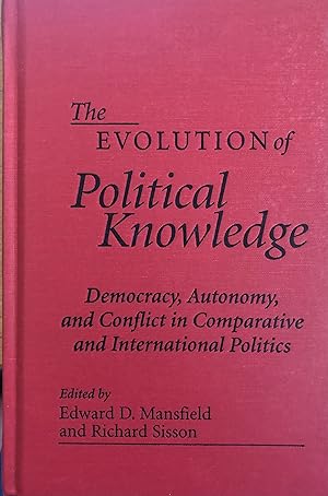 Immagine del venditore per The Evolution of Political Knowledge: Democracy, Autonomy, Conflict in Comparative and International Politics venduto da A Book Preserve