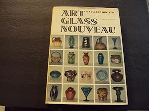 Imagen del vendedor de Art Glass Nouveau hc Ray, Lee Grover 1st ed 5th Print 1970 Tuttle Publishing a la venta por Joseph M Zunno