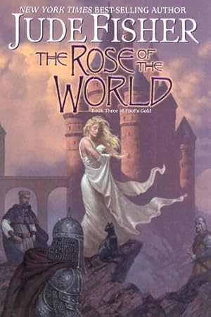 Immagine del venditore per The Rose of the World: (Book Three of Fool's Gold) venduto da Reliant Bookstore