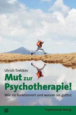Bild des Verkufers fr Mut zur Psychotherapie! zum Verkauf von Che & Chandler Versandbuchhandlung