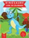 Seller image for Livre de coloriage dinosaure pour enfants: 4    8 ans, volume 3 - Livre de coloriage de dinosaure pour les tout-petits - Livre de dinosaures pour les . Niveau facile    des fins lu (French Edition) [Soft Cover ] for sale by booksXpress