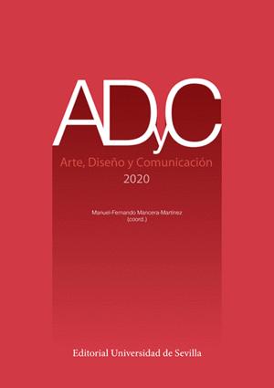 Image du vendeur pour ADYC. ARTE, DISEO Y COMUNICACIN (2020). mis en vente par KALAMO LIBROS, S.L.