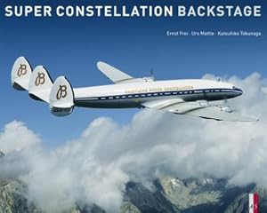 Bild des Verkufers fr Super Constellation Backstage zum Verkauf von Versandbuchhandlung Kisch & Co.