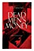Seller image for DEAD MEN'S MONEY (Murder Mystery Classic): British Crime Thriller [Soft Cover ] for sale by booksXpress