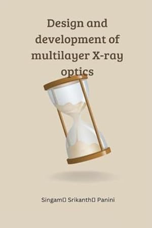 Seller image for Design and development of multilayer X-ray optics [Soft Cover ] for sale by booksXpress