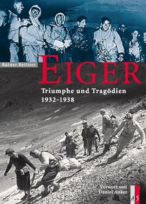 Bild des Verkufers fr Eiger-Triumphe+Tragdien zum Verkauf von Che & Chandler Versandbuchhandlung