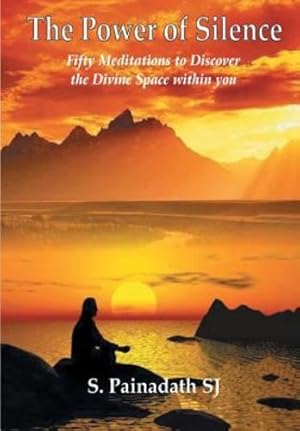 Imagen del vendedor de The Power of Silence: Fify Meditations to Discover the Divine Space within You [Soft Cover ] a la venta por booksXpress