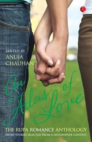 Bild des Verkufers fr An Atlas Of Love: The Rupa Romance Anthology by Chauhan, Anuja [Paperback ] zum Verkauf von booksXpress