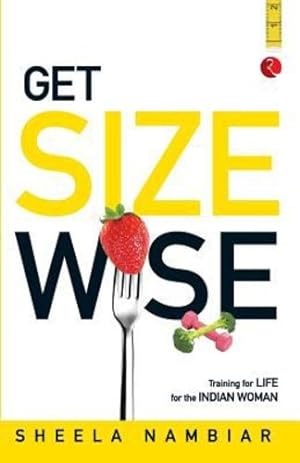 Seller image for Get Size Wise: Training For Life For The Indian Woman [Soft Cover ] for sale by booksXpress