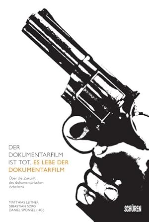 Bild des Verkufers fr Der Dokumentarfilm ist tot zum Verkauf von Che & Chandler Versandbuchhandlung