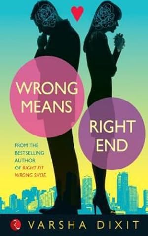 Seller image for Wrong Means Right End by Dixit, Varsha [Paperback ] for sale by booksXpress
