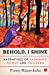 Seller image for Behold, I Shine: Narratives of Kashmir's Women and Children [Soft Cover ] for sale by booksXpress