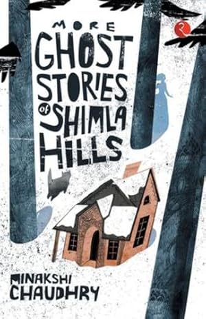 Seller image for More Ghost Stories of Shimla Hills by Minakshi Chaudhry [Paperback ] for sale by booksXpress