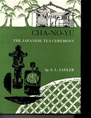 Image du vendeur pour Cha-no-yu: The Japanese Tea Ceremony mis en vente par Orca Knowledge Systems, Inc.