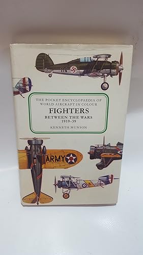 Immagine del venditore per The Pocket Encyclopedia of World Aircraft in Colour. Fighters Between the Wars. 1919-39. Including Attack and Training Aircraft. venduto da Cambridge Rare Books