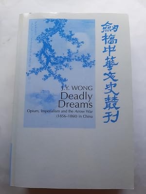 Immagine del venditore per DEADLY DREAMS: OPIUM AND THE ARROW WAR (1856 - 1860) IN CHINA venduto da Buenos Aires Libros