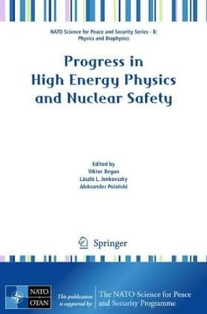 Image du vendeur pour Progress in High Energy Physics and Nuclear Safety (NATO Science for Peace and Security Series-b: Physics and Biophysics) [Paperback ] mis en vente par booksXpress