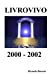 Seller image for Livrovivo 2000 - 2002 (Portuguese Edition) [Soft Cover ] for sale by booksXpress