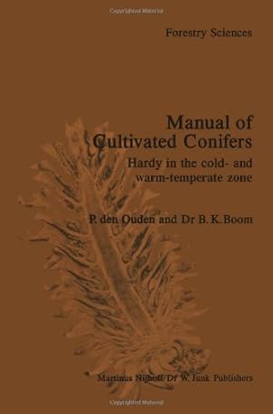 Seller image for Manual of Cultivated Conifers: Hardy in the Cold- and Warm-Temperature Zone (Forestry Sciences (4)) by Ouden, P. den, Boom, B.K. [Paperback ] for sale by booksXpress