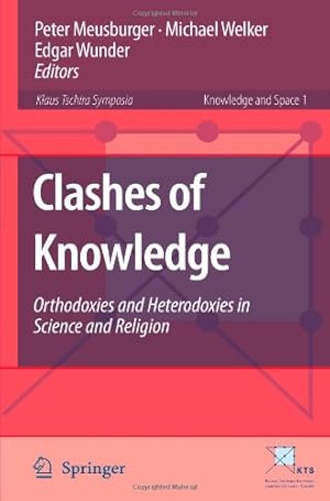 Immagine del venditore per Clashes of Knowledge: Orthodoxies and Heterodoxies in Science and Religion (Knowledge and Space) [Paperback ] venduto da booksXpress