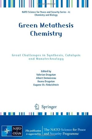 Bild des Verkufers fr Green Metathesis Chemistry: Great Challenges in Synthesis, Catalysis and Nanotechnology (NATO Science for Peace and Security Series A: Chemistry and Biology) [Paperback ] zum Verkauf von booksXpress