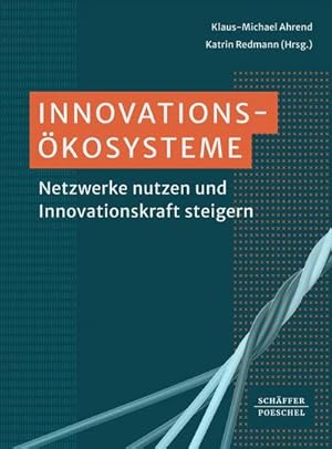 Seller image for Innovationskosysteme : Netzwerke nutzen und Innovationskraft steigern for sale by AHA-BUCH GmbH