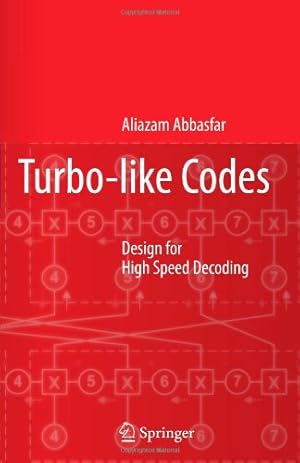 Immagine del venditore per Turbo-like Codes: Design for High Speed Decoding by Abbasfar, Aliazam [Paperback ] venduto da booksXpress