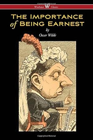 Seller image for The Importance of Being Earnest (Wisehouse Classics Edition) by Wilde, Oscar [Paperback ] for sale by booksXpress