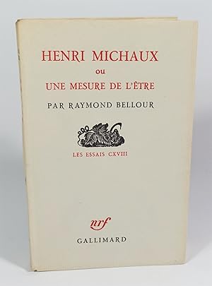 Henri Michaux ou Une mesure de l'être