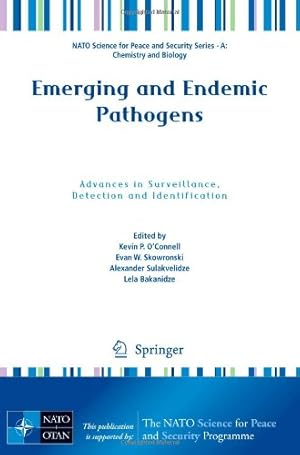 Seller image for Emerging and Endemic Pathogens: Advances in Surveillance, Detection and Identification (NATO Science for Peace and Security Series A: Chemistry and Biology) [Paperback ] for sale by booksXpress