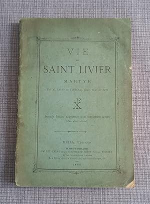 Vie de saint Livier - Martyr + Supplément