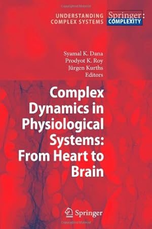 Seller image for Complex Dynamics in Physiological Systems: From Heart to Brain (Understanding Complex Systems) [Paperback ] for sale by booksXpress