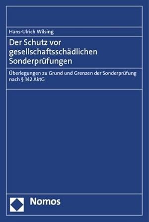 Seller image for Der Schutz vor gesellschaftsschdlichen Sonderprfungen : berlegungen zu Grund und Grenzen der Sonderprfung nach  142 AktG for sale by AHA-BUCH GmbH